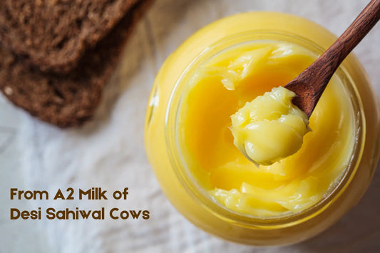 Sahiwal Cow A2 Ghee Bilona Ghee A2 Ghee benefits Desi Cow Ghee Organic Ghee